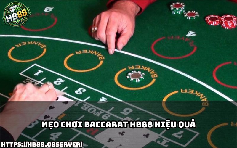 Bỏ túi ngay những bí quyết giúp tăng cơ hội thắng khi chơi Baccarat HB88 mỗi ngày