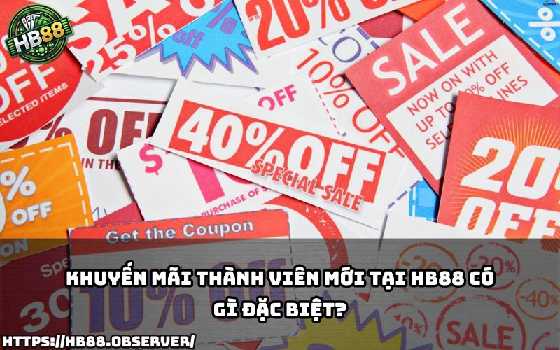 Khám phá ngay Khuyến Mãi Thành Viên Mới Tại HB88 có gì đặc biệt và hấp dẫn dành cho bạn nhé